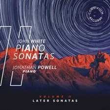 Image of John White Piano Sonatas Volume II  The Later Sonatas CD New & Sealed