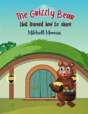 Image of The Grizzly Bear That Learned How to Share - NEW MITCHELL. MOREA 2023-02
