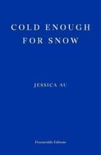 Image of Cold Enough for Snow by Jessica Au