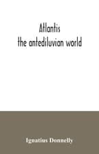 Image of Atlantis: the antediluvian world by Ignatius Donnelly PAPERBACK 9789354035395