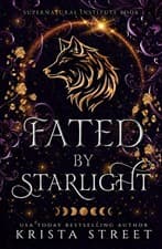 Image of Fated by Starlight Paranormal Shifter Romance Supernatural Institute