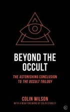 Image of Beyond the Occult by Colin Wilson