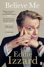 Image of Eddie Izzard Believe Me (Paperback)