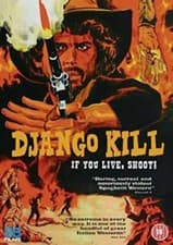 Image of Django Kill - If You Live Shoot - Region 2 DVD