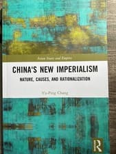 Image of China's New Imperialism: Nature, Causes, and Rationalization by Yu-Ping Chang