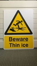 Image of Beware Thin Ice Sign - 300x400mm sign on 1mm rigid plastic