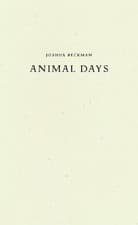 Image of Joshua Beckman Animal Days (Hardback)