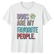 Image of Dogs Are My Favorite People Womens T-Shirt Dog Lover Pet Gift For Her