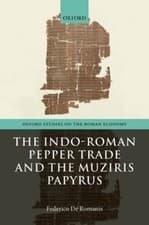 Image of The Indo-Roman Pepper Trade and the Muziris Papyrus by Federico De Romanis: New