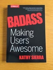 Image of Badass - Making Users Awesome by Kathy Sierra Bert Bates (Paperback 2015) NEW