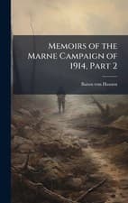 Image of Memoirs of the Marne Campaign of 1914, Part 2 by Baron Von Hausen Hardcover Book