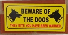 Image of Beware of the dogs they bite you have been warned sign - All Materials - Yellow