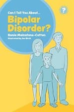 Image of Can I tell you about Bipolar Disorder?: A guide for friends, family and profess