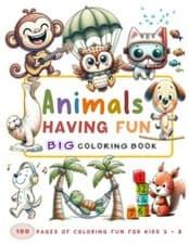 Image of Animals Having Fun Big Coloring Book 100 pages of coloring fun for kids 3 - 8