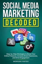 Image of Social Media Marketing Decoded Step by Step Strategies to Boost Your Online