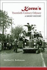 Image of Korea's Twentieth-Century Odyssey: A Short History by Michael E. Robinson (PB)