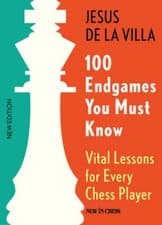 Image of 100 Endgames You Must Know: Vital Lessons for Every Chess Player by De La Villa