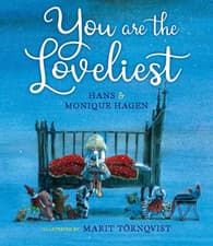 Image of You Are the Loveliest - Hardback NEW Hagen, Monique 25/06/2022