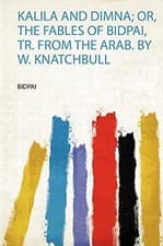 Image of Kalila and Dimna; Or, the Fables of Bidpai, Tr. from the Arab. by W. Knatchbull