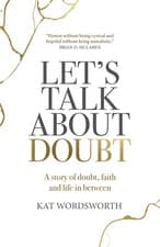 Image of Let'S Talk about Doubt: a Story of Doubt, Faith and Life in Between the New