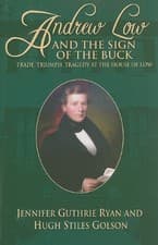Image of Andrew Low and the Sign of the Buck: Trade, Triumph, Tragedy at