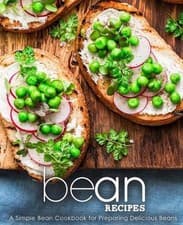 Image of Bean Recipes: A Simple Bean Cookbook for Preparing Delicious Beans by Booksumo P
