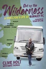 Image of Out of the Wilderness A Director's Life at Burnley FC - Clive Holt football book