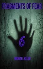 Image of Fragments of Fear 6 -  NEW MICHAEL. KELSO