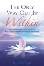 Image of The Only Way Out Is Within: Clear Your Energy System and Keep Yourself Emotional
