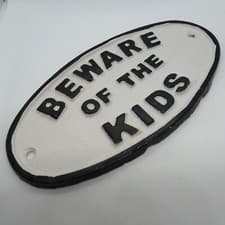 Image of BEWARE OF THE KIDS Sign Cast Iron Plaque 17cm Humorous Warning Children