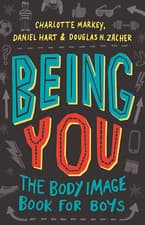 Image of Being You: the Body Image Book for Boys the New