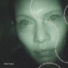 Image of Okay Kaya - Watch This Liquid Pour Itself