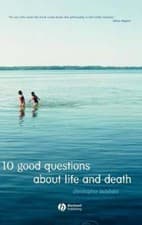 Image of 10 Good Questions about Life and Death by Christopher Belshaw: New