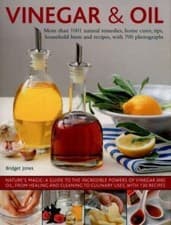Image of Vinegar & Oil : More Than 1001 Natural Remedies, Home Cures, Tips, Household ...