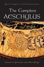 Image of The Complete Aeschylus: Volume II: Persians and Other Plays (Greek Tragedy in Ne