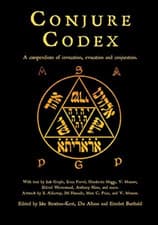 Image of Conjure Codex 4:A Compendium of Invocation, Evocation,  -  NEW Erzebet Barthol 2