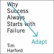 Image of Adapt : Why Success Always Starts with Failure by Tim Harford (2011, Compact...