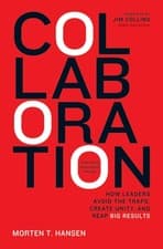 Image of Collaboration: How Leaders Avoid the Traps, Build Common Ground, and Reap Big...