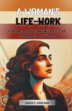 Image of A WOMANS LIFE-WORK LABORS AND EXPERIENC. HAVILAND, HAVILAND, 9789369078639**