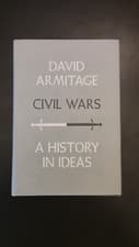 Image of Civil Wars : A History in Ideas by David Armitage (2017, Hardcover)
