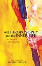 Image of Anthroposophy and the Inner Life: An Esoteric Introduction by Rudolf Steiner