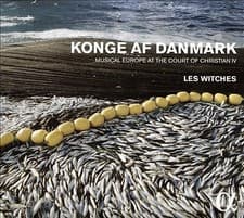 Image of LES WITCHES - KONGE AF DANMARK: MUSICAL EUROPE AT THE COURT / NEW Audio CD