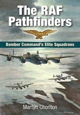 Image of The RAF Pathfinders: Bomber Command's Elite Squadrons by Martyn Chorlton...