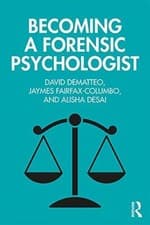 Image of Becoming a Forensic Psychologist by DeMatteo, Fairfax-Columbo, Desai PB..