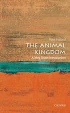 Image of The Animal Kingdom: A Very Short Introduction by Peter Holland (English) Paperba