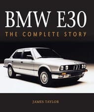 Image of BMW E30: The Complete Story by James Taylor 9781785008726 NEW Free UK Delivery