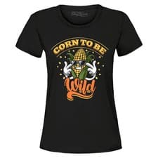 Image of Corn to be Wild Women's T-Shirt Funny Corn Sunglasses Dad Joke Shirt