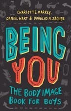 Image of Being You: The Body Image Book for Boys by Charlotte Markey (English) Paperback