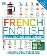 Image of French English Illustrated Dictionary: A Bilingual Visual Guide to Over 10,000 F