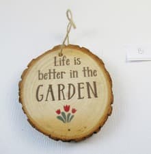Image of Wooden Log Slice Garden Theme Wall Hanging Sign, Life is better in the garden B1